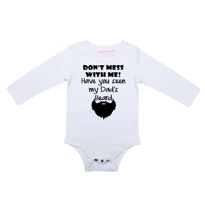 Have You Seen My Dad's Beard?- Unisex Long Sleeve  - Custom