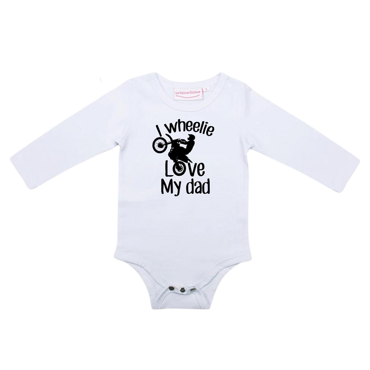 I Wheelie Love My Dad - Unisex - Custom